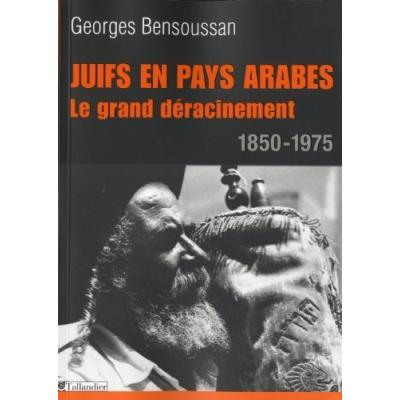 Ebrei nei paesi arabi. Il grande sradicamento 1859-1975