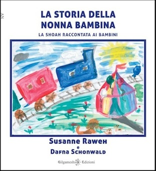 La storia della nonna bambina. La Shoah raccontata ai bambini