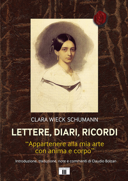 Clara Wieck Schumann. Lettere, diari, ricordi