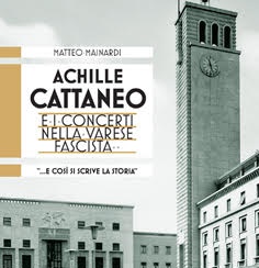 Achille Cattaneo e i concerti nella Varese fascista
