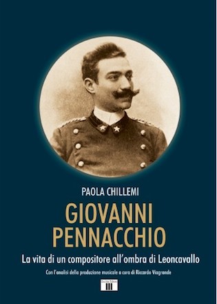 Giovanni Pennacchio La vita di un compositore all'ombra di Leoncavallo