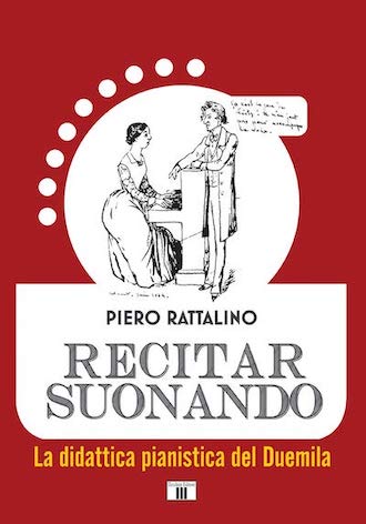 Recitar suonando. La didattica pianistica del Duemila