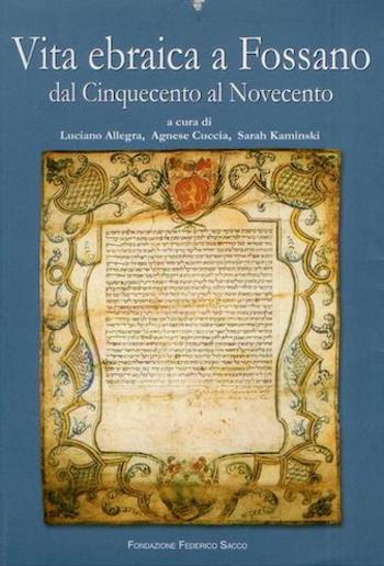 Vita ebraica a Fossano dal Cinquecento al Novecento