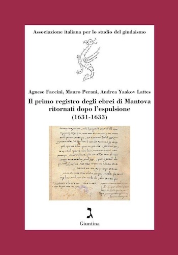 Il primo registro degli ebrei di Mantova ritornati dopo l’espulsione (1631/1633)