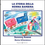 La storia della nonna bambina. La Shoah raccontata ai bambini