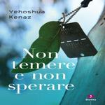 Non temere e non sperare di Yeoshua Kenaz