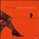 Romanzo viennese di David Vogel