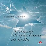 "L'inizio di qualcosa di bello" di Lizzie Doron