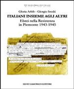 Italiani insieme agli altri. Ebrei nella Resistenza in Piemonte 1943-1945