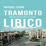 "Tramonto libico. Storia di un ebreo arabo" di Raphael Luzon