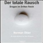 "Der totale Rausch", nuovo libro sulle droghe che avrebbero assunto Hitler e i nazisti