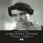 "Canta che ti passa" Virginia Zeani Talento e bellezza