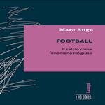 Football Il calcio come fenomeno religioso