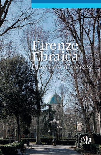 Firenze ebraica Itinerario illustrato